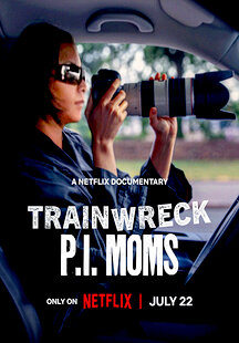 Trainwreck: P.I. Moms