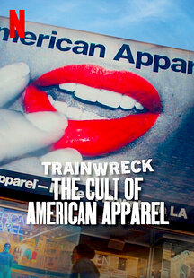 Trainwreck: The Cult of American Apparel