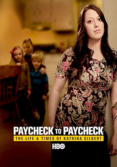Paycheck to Paycheck: The Life and Times of Katrina Gilbert