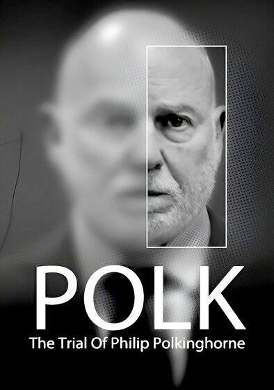 Polk: the Trial of Philip Polkinghorne