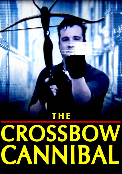 The Crossbow Cannibal