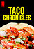 Taco Chronicles