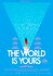 The World Is Yours