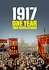 1917: One Year, Two Revolutions
