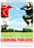 Looking for Eric