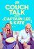 Couch Talk with Captain Lee and Kate