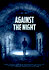 Against the Night