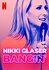 Nikki Glaser: Bangin'
