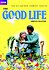 The Good Life