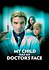 My Child Has My Doctor's Face