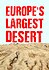 Europe's Largest Desert