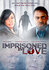 Imprisoned by Love