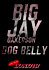 Big Jay Oakerson: Dog Belly