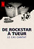 From Rock Star to Killer