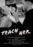 Teach Her
