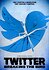Twitter: Breaking the Bird