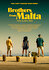 Brothers from Malta