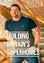 Building Britian's Superhomes