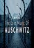 The Lost Music of Auschwitz