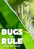 Bugs That Rule the World