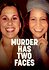 Murder Has Two Faces