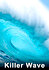 Killer Wave