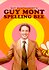 Guy Montgomery's Guy Mont-Spelling Bee