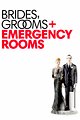 Brides, Grooms and Emergency Rooms