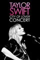 Taylor Swift: City of Lover Concert