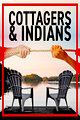 "CBC Docs POV" Cottagers & Indians