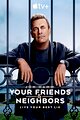 Your Friends & Neighbors