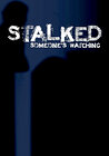 Stalked: Someone's Watching