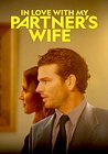 In Love with My Partner's Wife