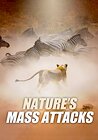 Nature's Mass Attacks
