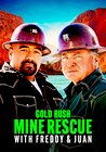 Gold Rush: Mine Rescue with Freddy & Juan