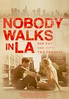 Nobody Walks in L.A.