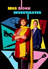 Mrs Sidhu Investigates