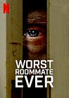 Worst Roommate Ever