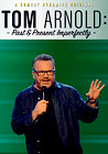 Tom Arnold: Past & Present Imperfectly