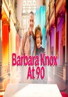 Barbara Knox at 90