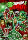 Trailer Trauma 3: 80s Horrorthon