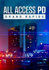 All Access PD: Grand Rapids
