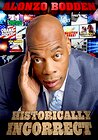 Alonzo Bodden: Historically Incorrect