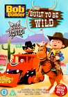 Bob the Builder: Built to Be Wild