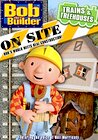 Bob the Builder on Site: Trains and Treehouses