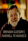 Brendan Gleeson's Farewell to Hughes's