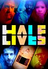 Half Lives