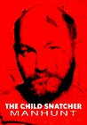 The Child Snatcher: Manhunt