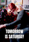 Tomorrow Is Saturday