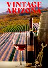Vintage Arizona: The Heart of Winemaking